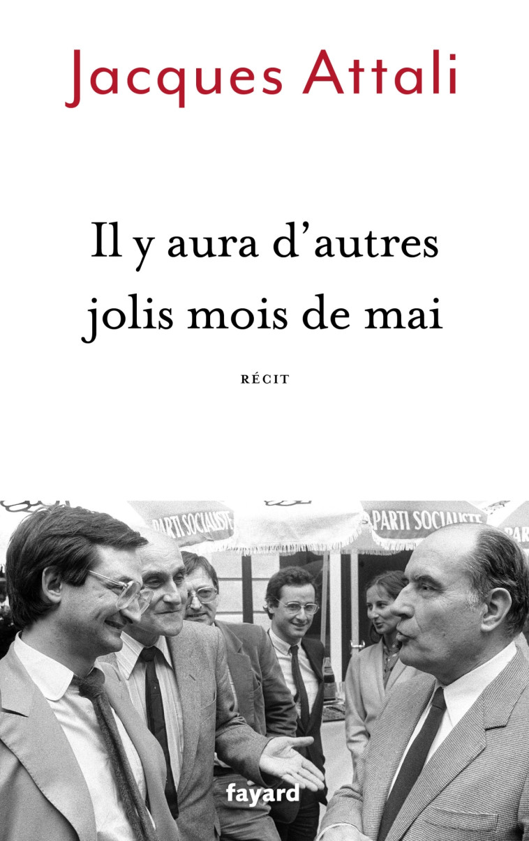 IL Y AURA D'AUTRES JOLIS MOIS DE MAI - RECI T - ATTALI JACQUES - FAYARD