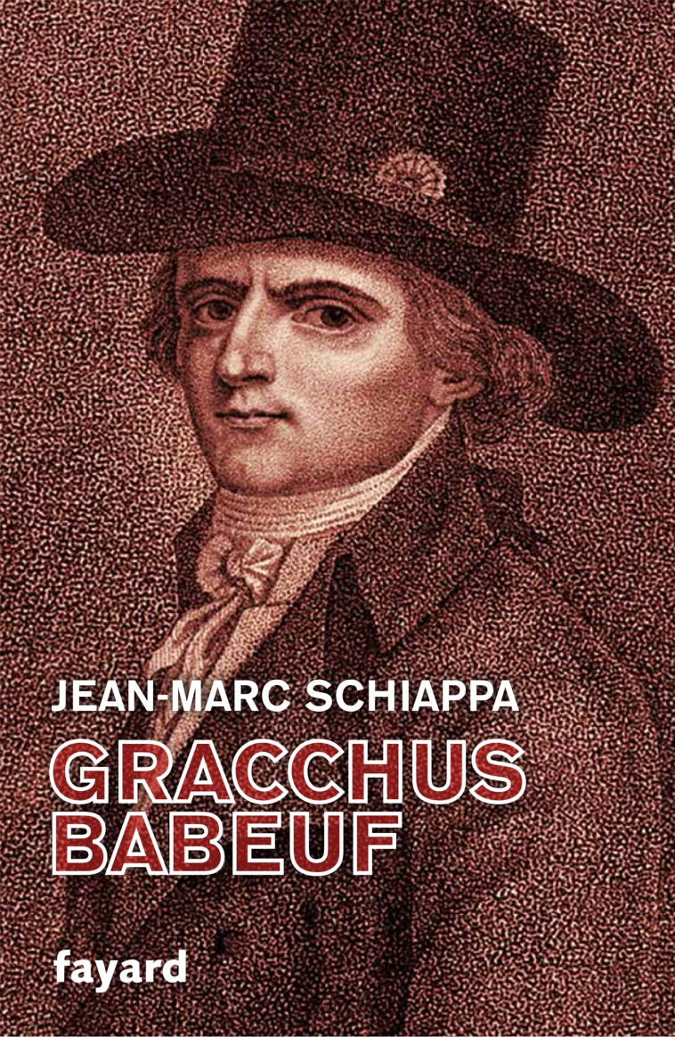 GRACCHUS BABEUF - SCHIAPPA JEAN-MARC - FAYARD