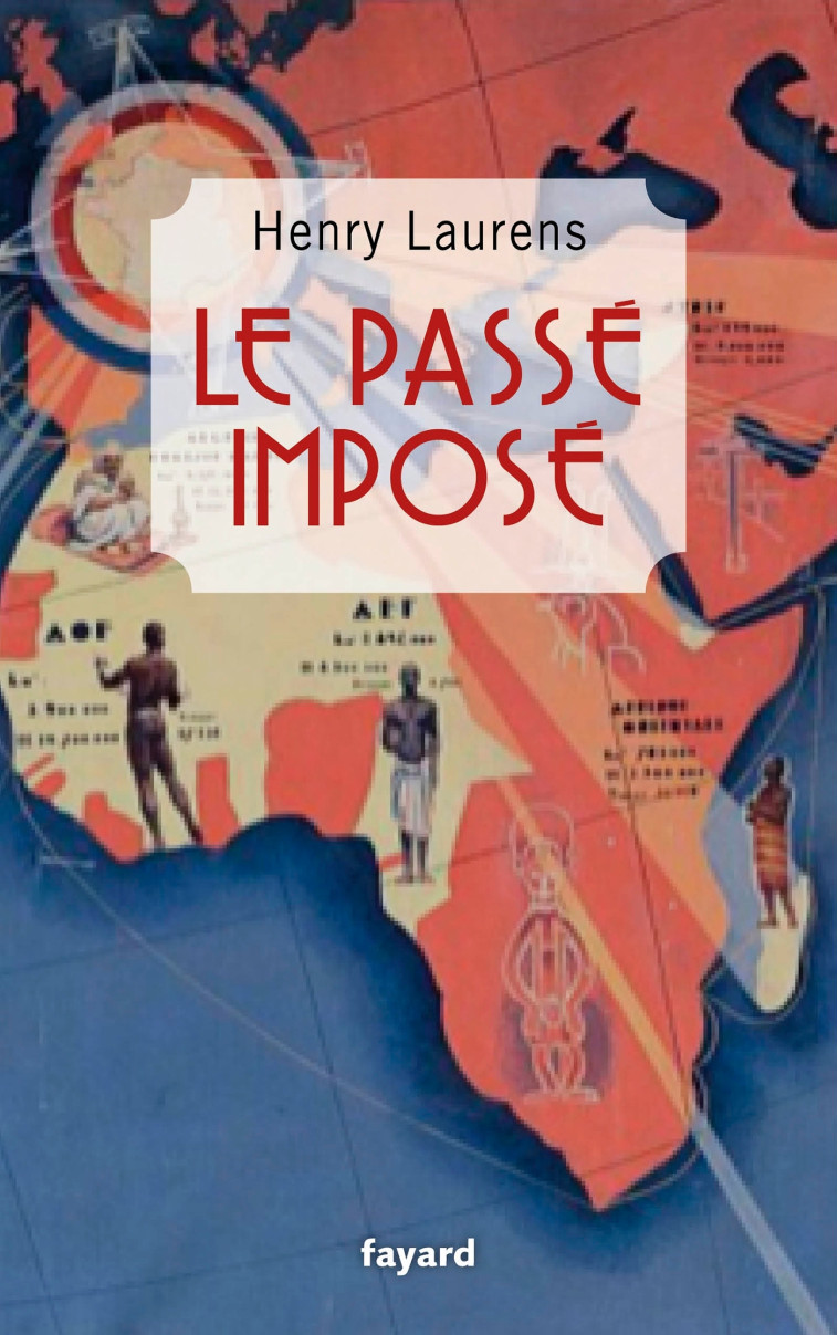 LE PASSE IMPOSE - LAURENS HENRY - FAYARD