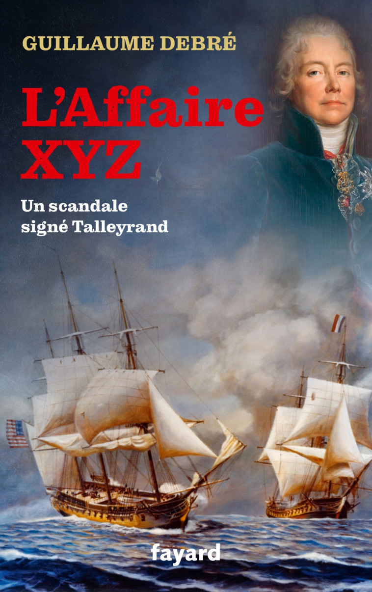 L'AFFAIRE XYZ - DEBRE GUILLAUME - FAYARD