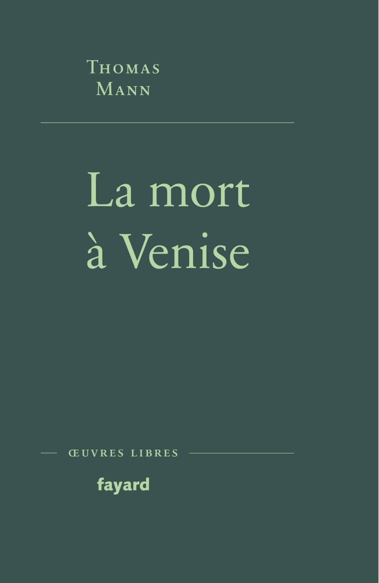 LA MORT A VENISE - MANN THOMAS - FAYARD