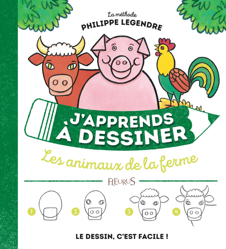 J'APPRENDS A DESSINER LES ANIMAUX DE LA FER ME - LEGENDRE PHILIPPE - FLEURUS