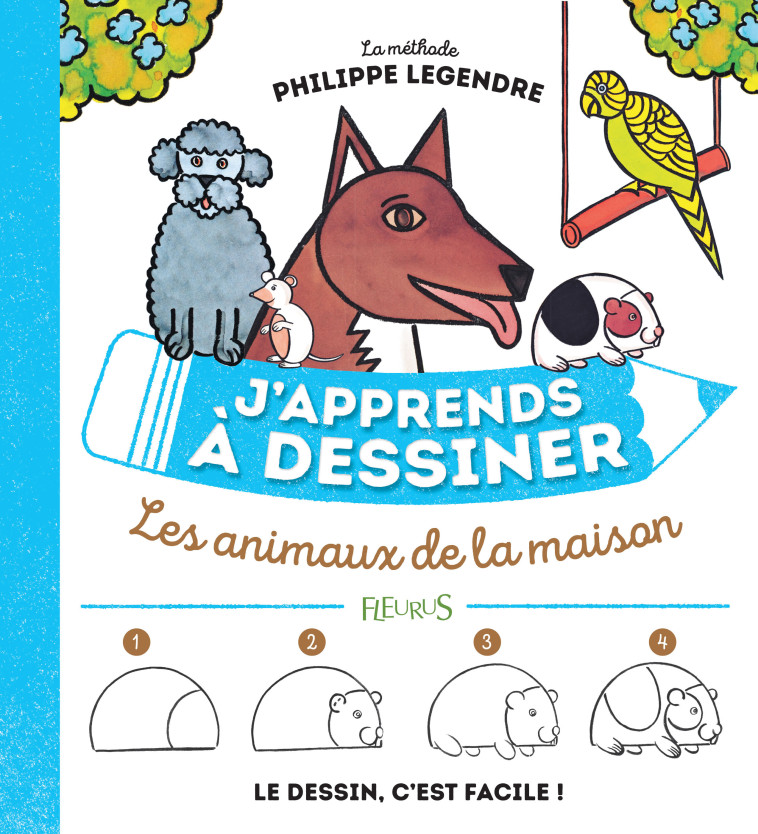 J'APPRENDS A DESSINER LES ANIMAUX DE LA MAI SON - LEGENDRE PHILIPPE - FLEURUS