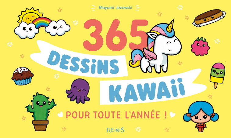 365 DESSINS KAWAII POUR TOUTE L'ANNEE - JEZEWSKI MAYUMI - FLEURUS