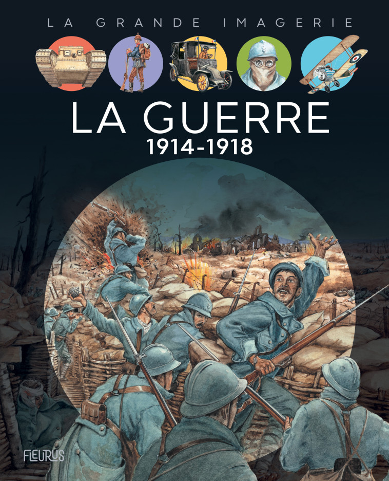 LA GUERRE 1914-1918 - SAGNIER CHRISTINE - FLEURUS