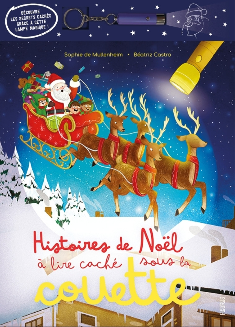 HISTOIRES DE NOEL A LIRE CACHE SOUS LA COUETTE - DE MULLENHEIM/CASTRO - FLEURUS