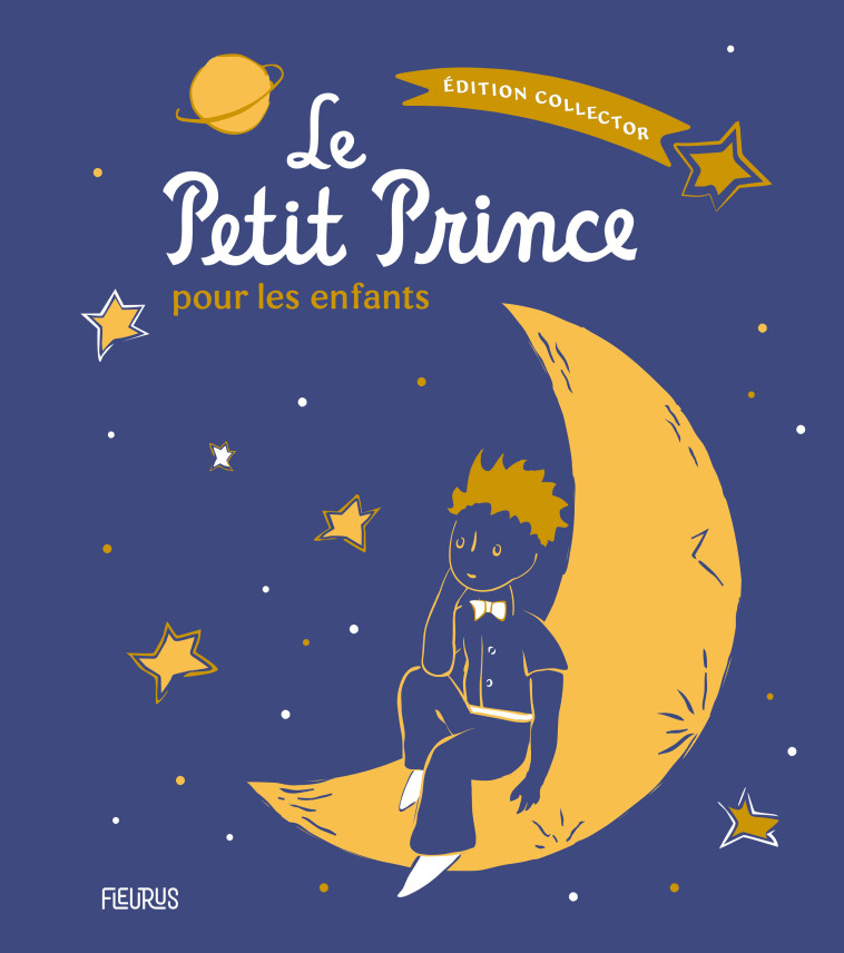 LE PETIT PRINCE POUR LES ENFANTS - EDITION COLLECTOR - XXX - FLEURUS