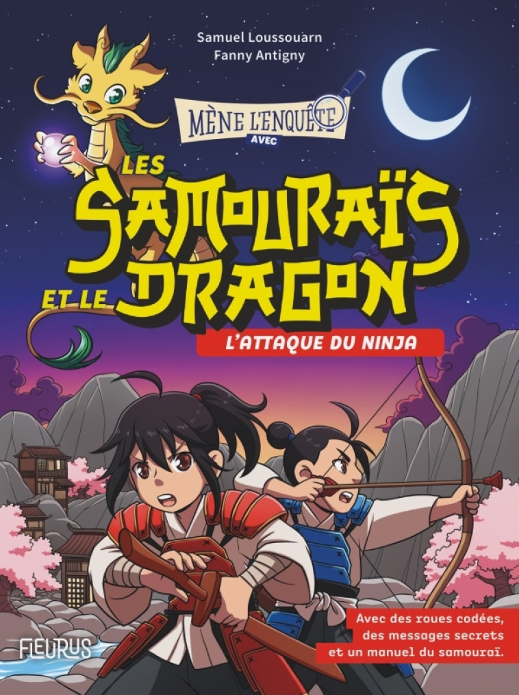 LES SAMOURAIS ET LE DRAGON T01 L'ATTAQUE DU NINJA - LOUSSOUARN/ANTIGNY - FLEURUS