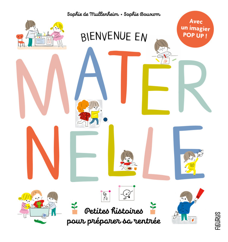 BIENVENUE EN MATERNELLE ! - DE MULLENHEIM/BOUXOM - FLEURUS