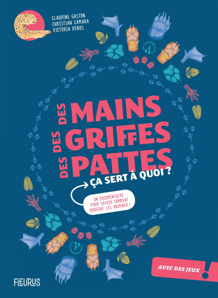 DES MAINS, DES GRIFFES, DES PATTES, CA SERT A QUOI ? - GASTON/CAMARA - FLEURUS