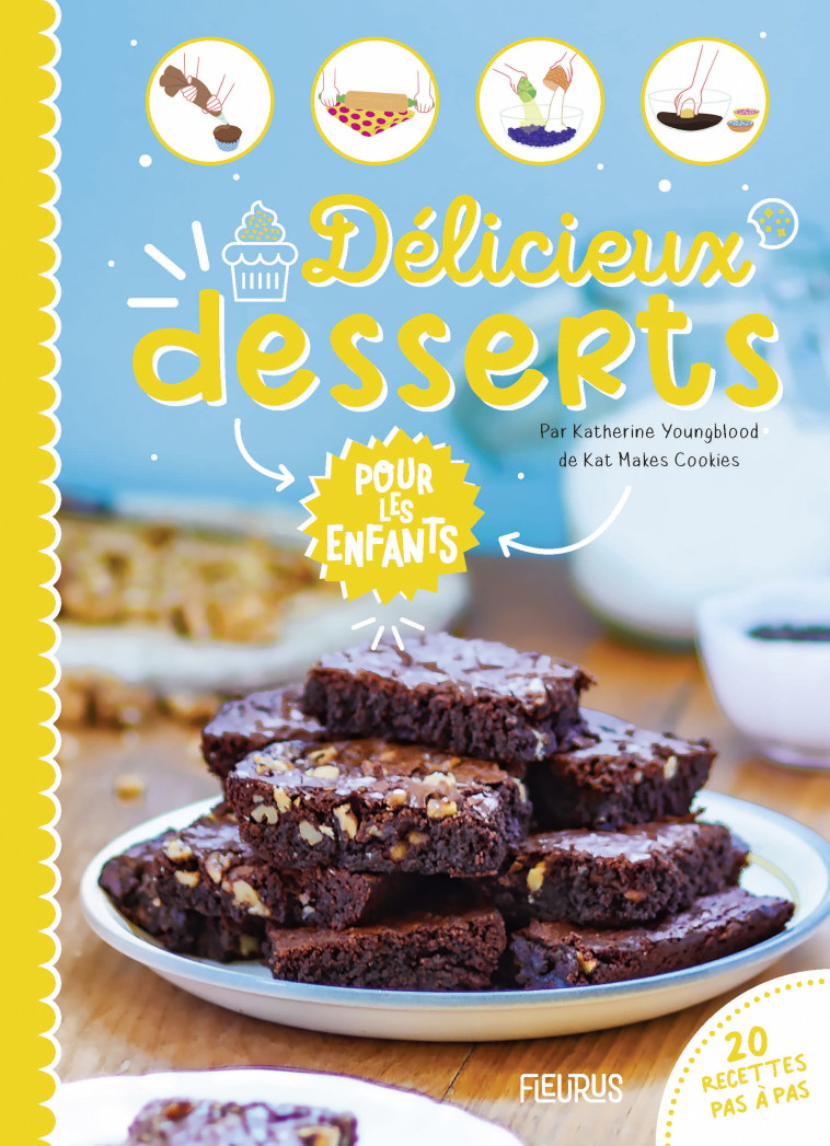 DELICIEUX DESSERTS POUR LES ENFANTS - XXX - FLEURUS