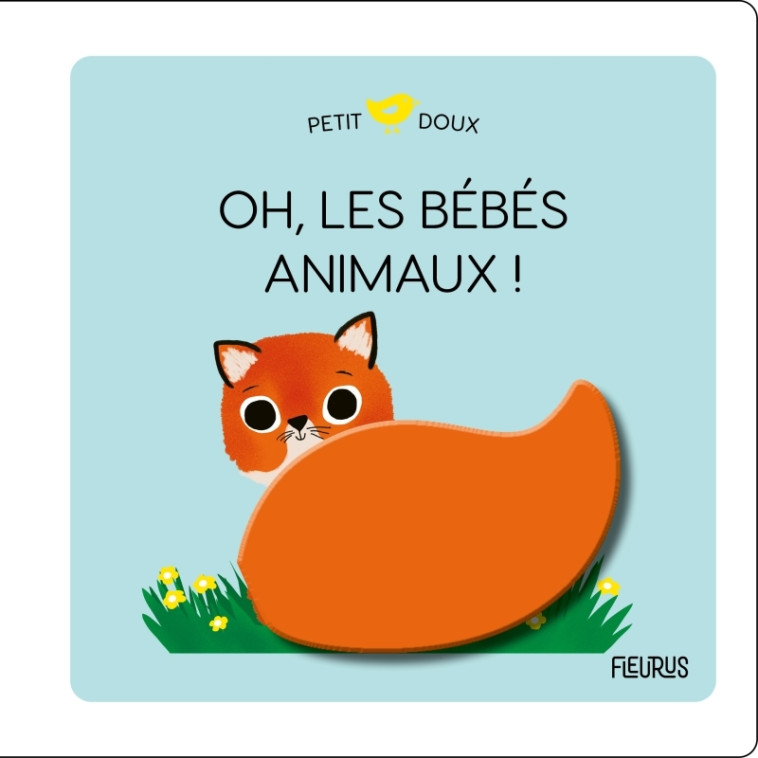 OH, LES BEBES ANIMAUX ! - XXX - FLEURUS