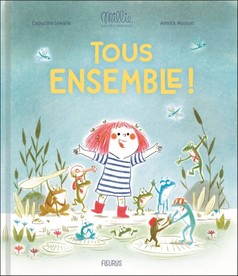 MILLIE ET LES MILLE GRENOUILLES - TOUS ENSEMBLE ! - LEWALLE/MASSON - FLEURUS