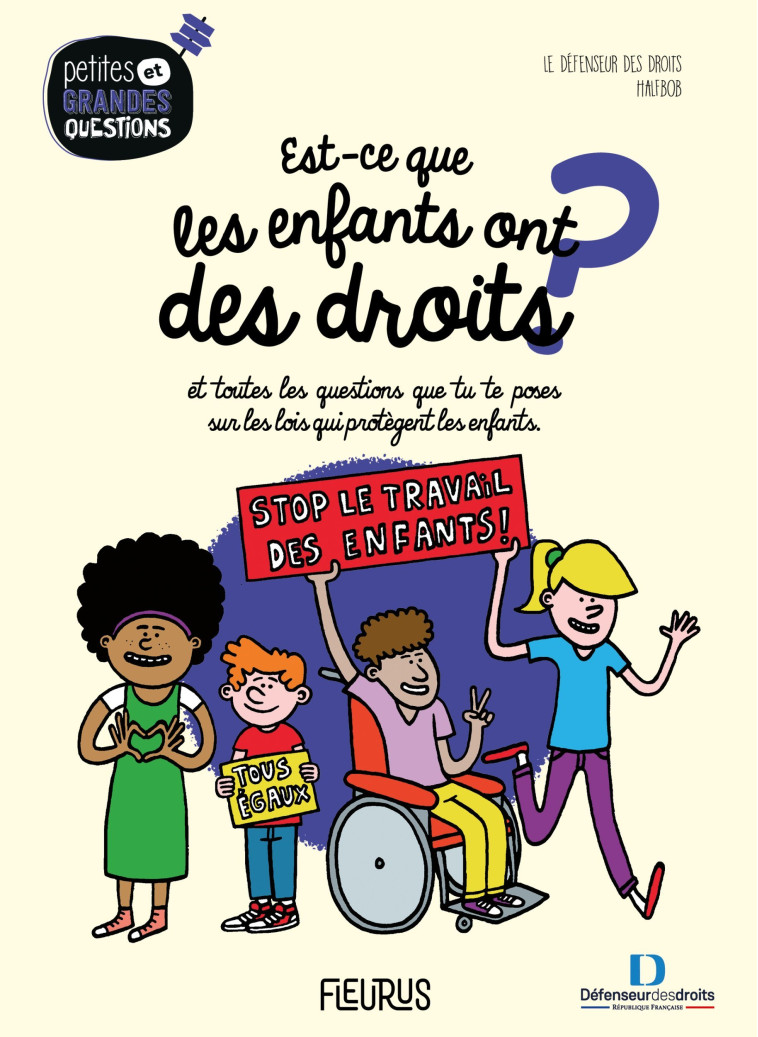 EST-CE QUE LES ENFANTS ONT DES DROITS ?.... ET TOUTES LES QUESTIONS QUE TU TE POSES SUR LES LOIS QUI - XXX - FLEURUS