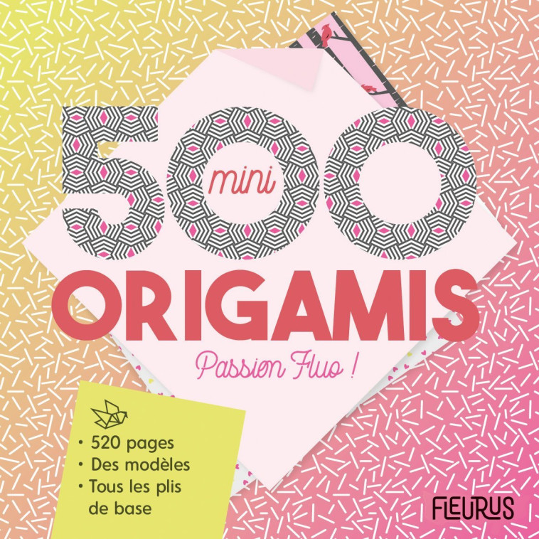 500 MINI ORIGAMI PASSION FLUO - SOULERES CAROLINE - FLEURUS