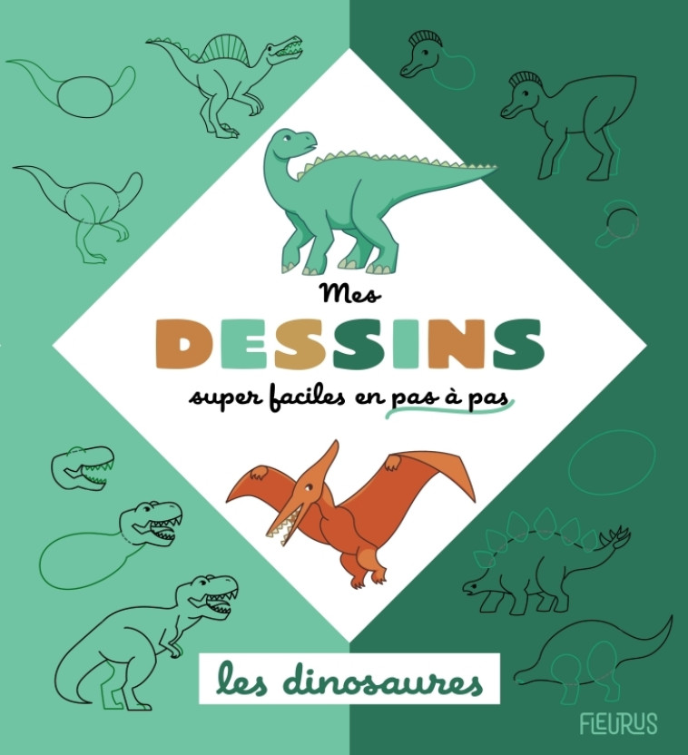 MES DESSINS SUPER FACILES - LES DINOSAURES - XXX - FLEURUS