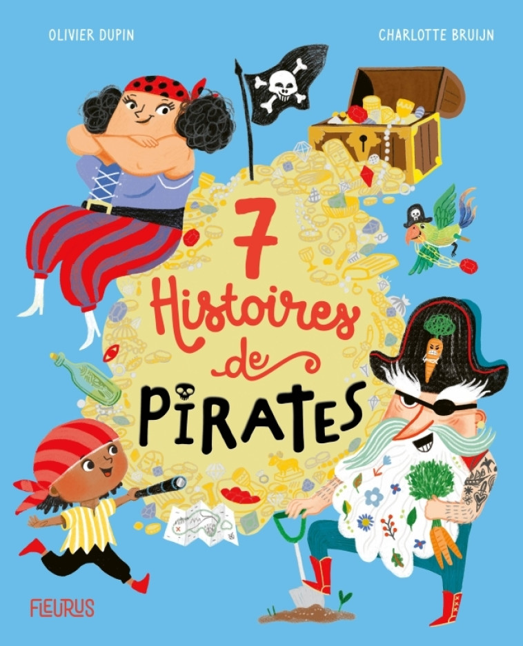 7 HISTOIRES DE PIRATES - DUPIN/BRUIJN - FLEURUS