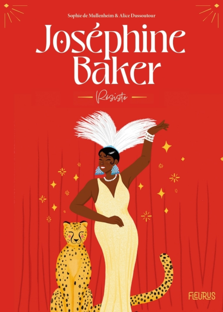 JOSEPHINE BAKER - RESISTE ! - DE MULLENHEIM - FLEURUS