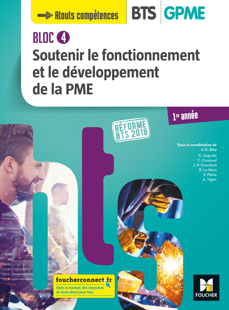 SOUTENIR LE FONCTIONNEMENT ET LE DEVELOPPEMENT DE LA PME BLOC 4  BTS GPME 1E - DIRY/AUGUSTE/COURNUD - FOUCHER