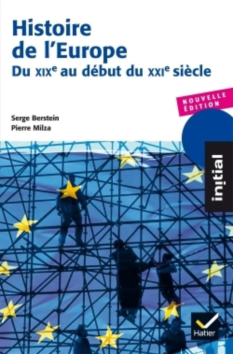 HISTOIRE DE L'EUROPE - DU XIXE AU DEBUT DU XXIE SIECLE - BERSTEIN/MILZA - HATIER