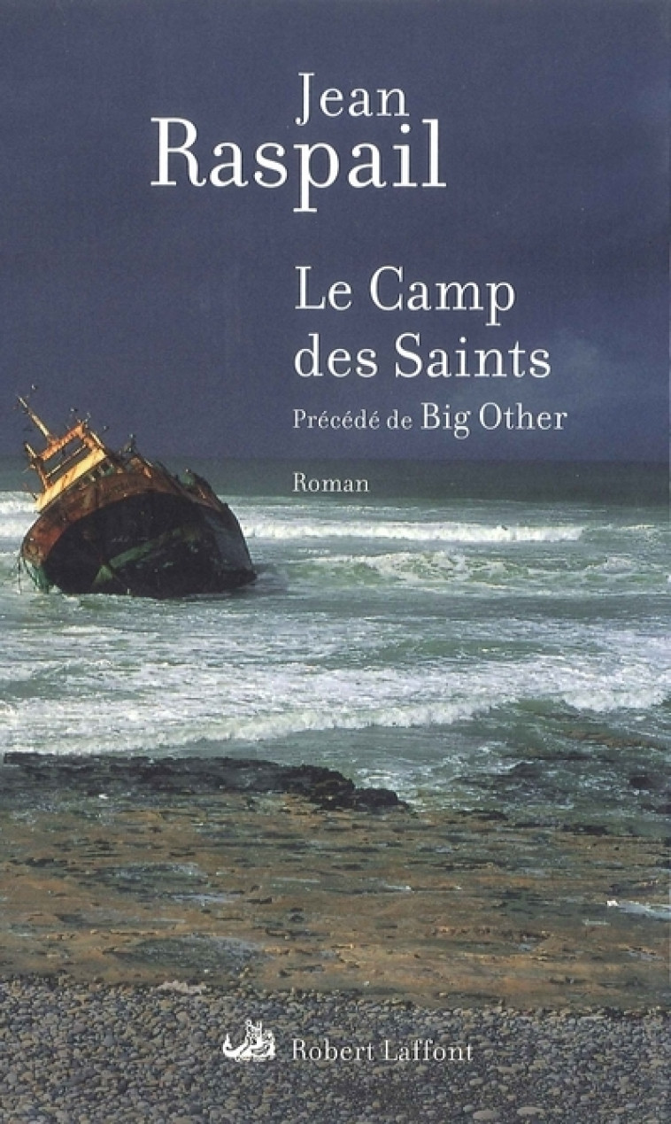 LE CAMP DES SAINTS NE - RASPAIL JEAN - ROBERT LAFFONT