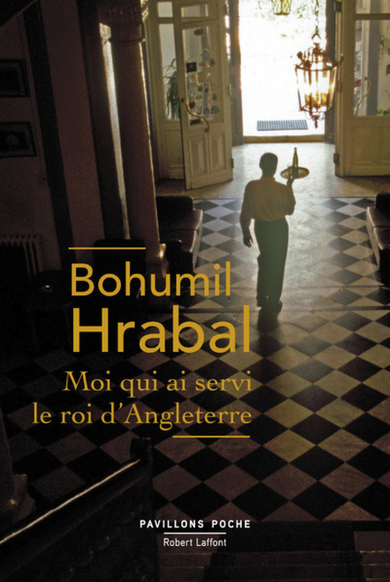 MOI QUI AI SERVI LE ROI D'ANGLETERRE - PAVI LLONS POCHE - NOUVELLE EDITION - HRABAL BOHUMIL - ROBERT LAFFONT