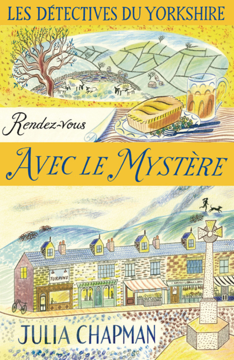 LES DETECTIVES DU YORKSHIRE T03 RENDEZ -VOUS AVEC LE MYSTERE - CHAPMAN JULIA - ROBERT LAFFONT