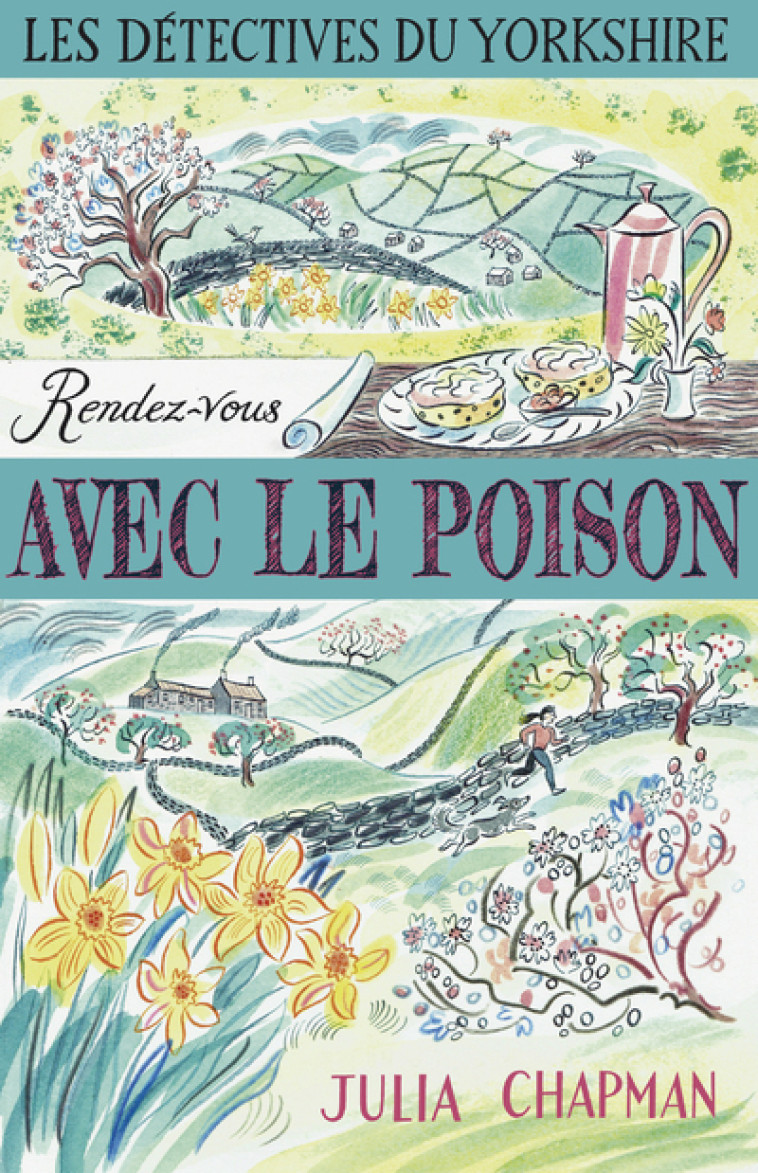 LES DETECTIVES DU YORKSHIRE - TOME 4 RENDEZ -VOUS AVEC LE POISON - VOLUME 04 - CHAPMAN JULIA - ROBERT LAFFONT