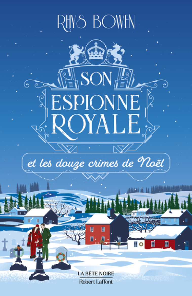 SON ESPIONNE ROYALE ET LES DOUZE CRIMES DE NOEL - TOME 6 - VOL06 - BOWEN RHYS - ROBERT LAFFONT