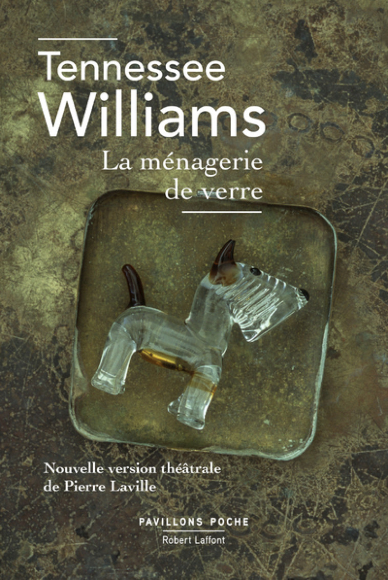 LA MENAGERIE DE VERRE - PAVILLONS POCHE - WILLIAMS - ROBERT LAFFONT