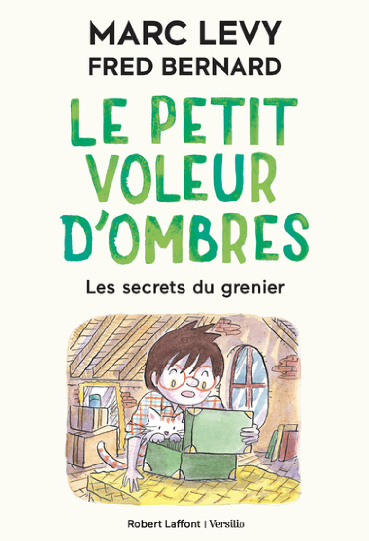 LE PETIT VOLEUR D'OMBRES T4 LES SECRETS DU GRENIER - LEVY/BERNARD - R LAFF VERSILIO