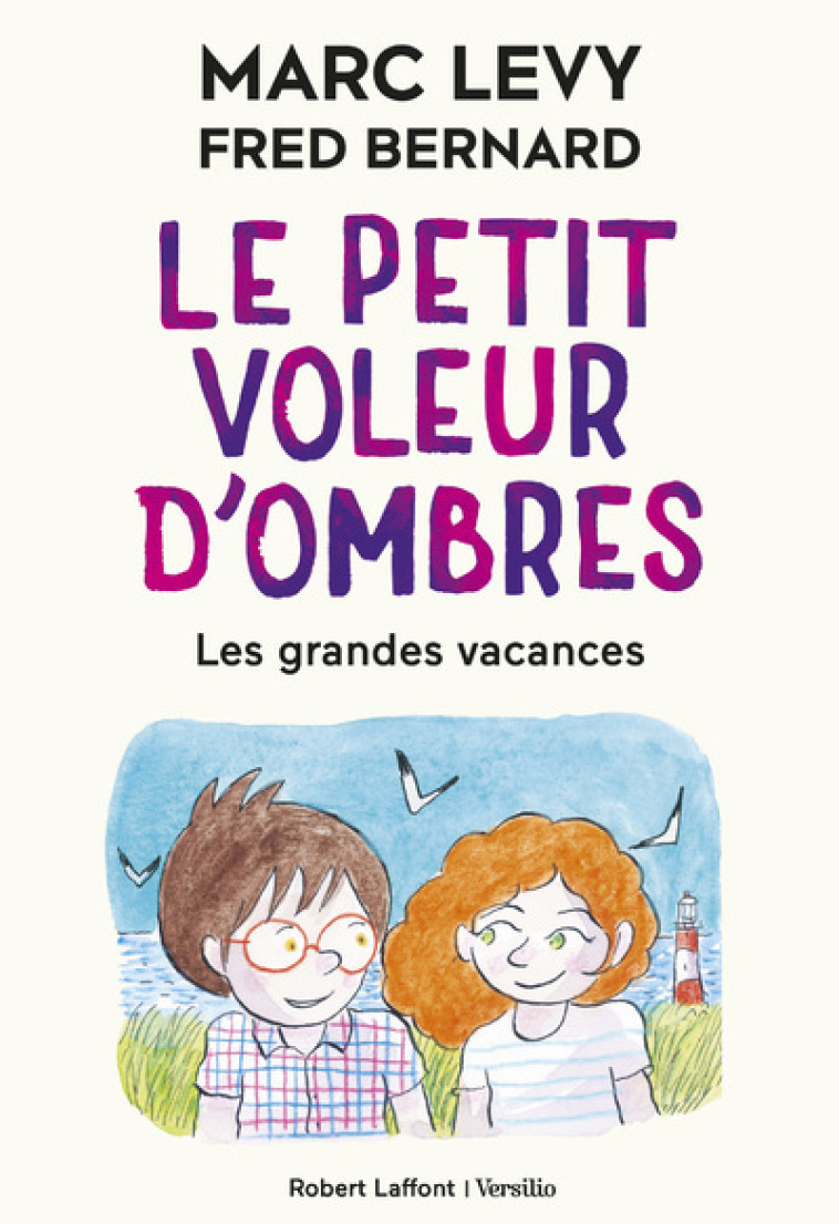 LE PETIT VOLEUR D'OMBRES T05 LES GRANDES VACANCES - LEVY/BERNARD - R LAFF VERSILIO