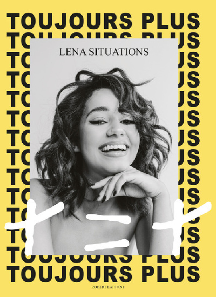 TOUJOURS PLUS - SITUATIONS LENA - ROBERT LAFFONT