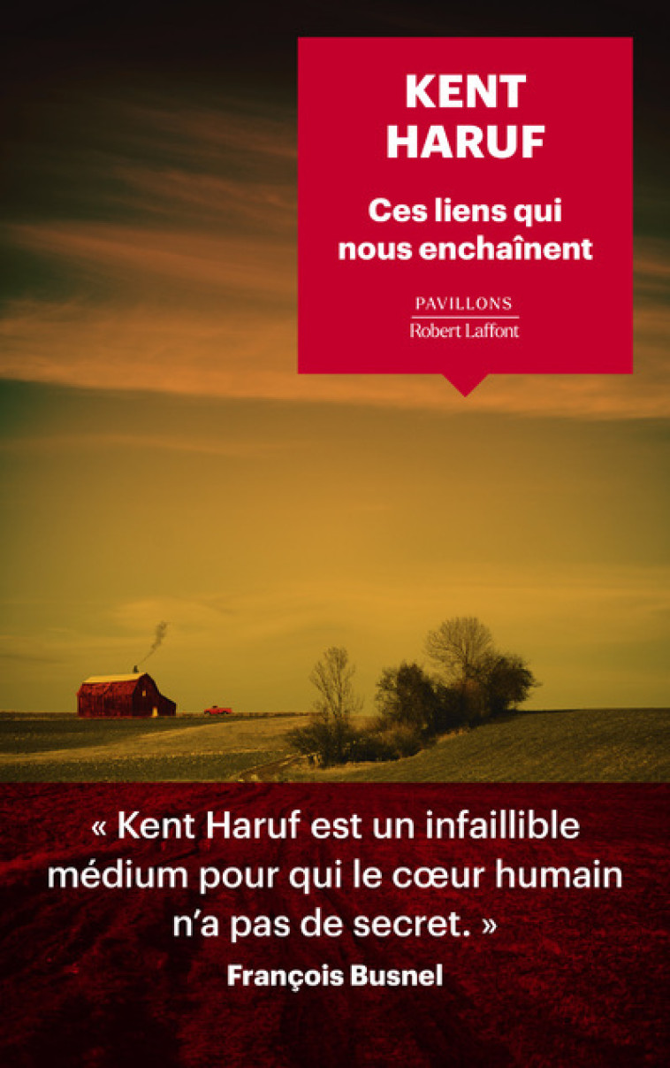 CES LIENS QUI NOUS ENCHAINENT - HARUF KENT - ROBERT LAFFONT