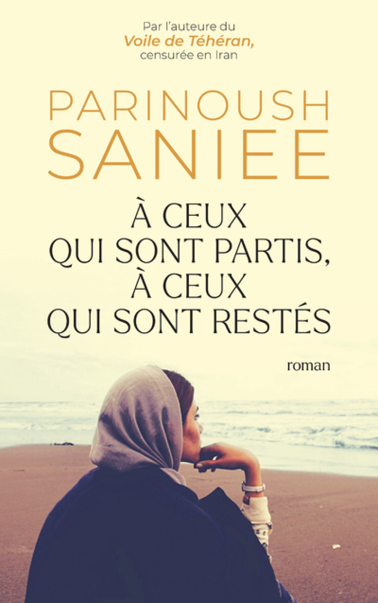 A CEUX QUI SONT PARTIS, A CEUX QUI SONT RES TES - SANIEE PARINOUSH - ROBERT LAFFONT