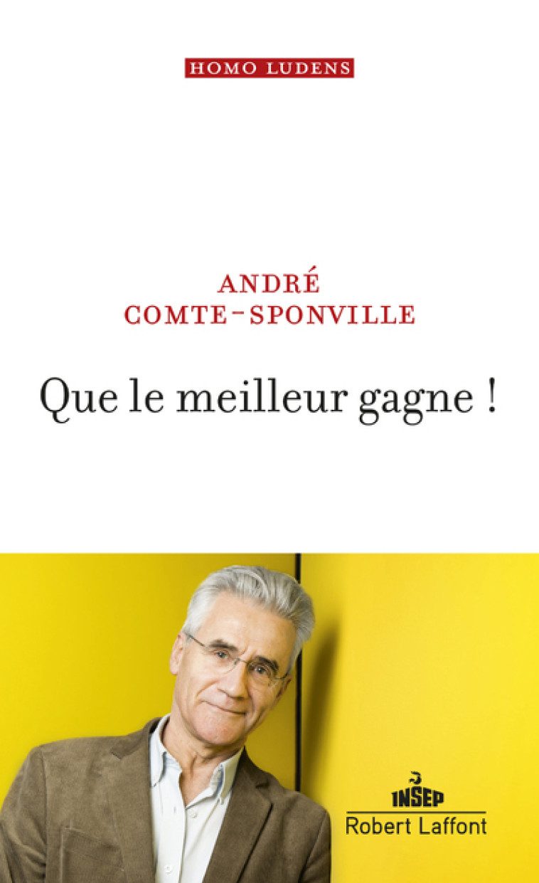 QUE LE MEILLEUR GAGNE ! - COMTE-SPONVILLE A. - ROBERT LAFFONT