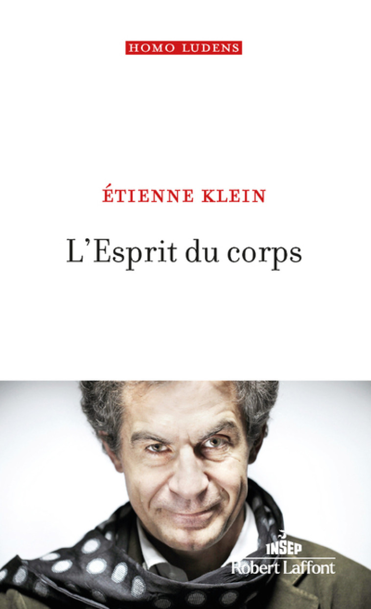 L'ESPRIT DU CORPS - KLEIN ETIENNE - ROBERT LAFFONT