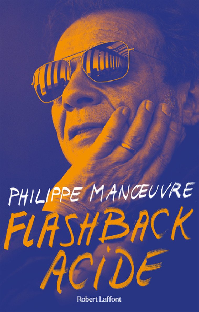 FLASHBACK ACIDE - MANOEUVRE PHILIPPE - ROBERT LAFFONT