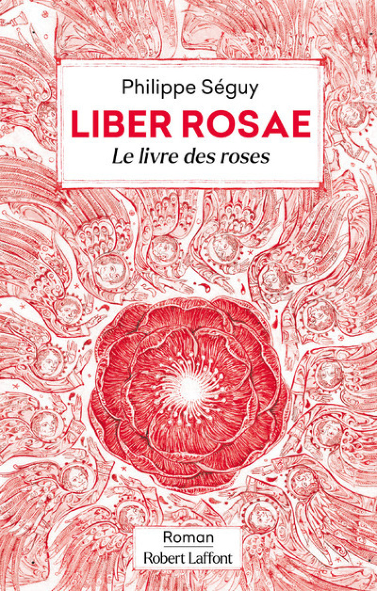 LIBER ROSAE - LE LIVRE DES ROSES - SEGUY - ROBERT LAFFONT