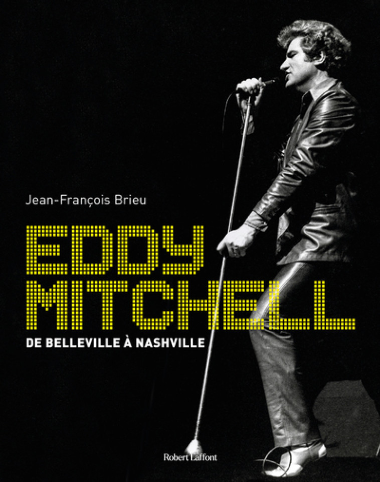 EDDY - DE BELLEVILLE A NASHVILLE - BRIEU JEAN-FRANCOIS - ROBERT LAFFONT