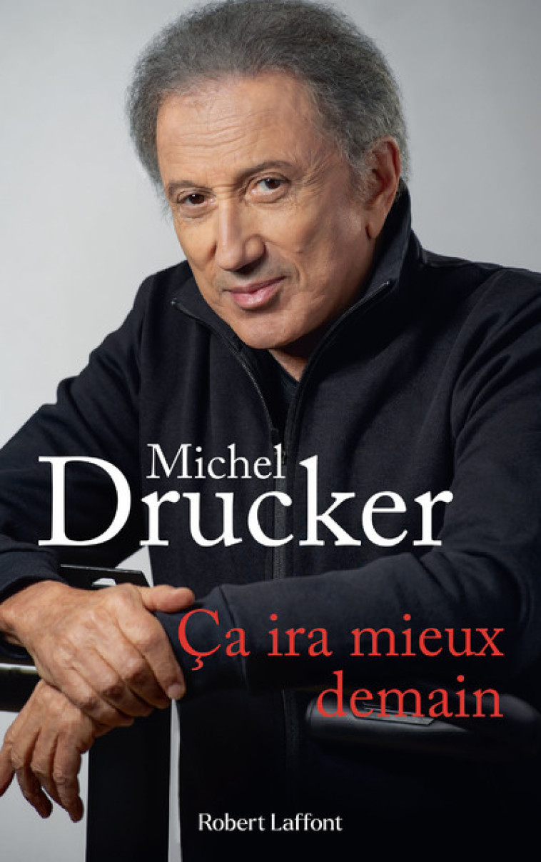 CA IRA MIEUX DEMAIN - DRUCKER MICHEL - ROBERT LAFFONT