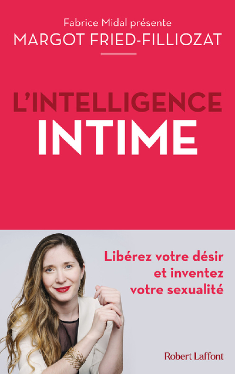 L'INTELLIGENCE INTIME - FRIED-FILLIOZAT M. - ROBERT LAFFONT