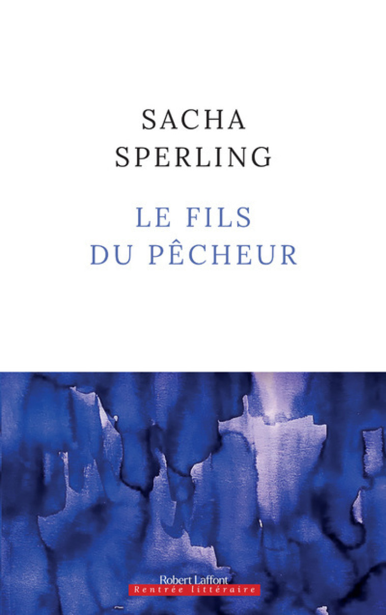 LE FILS DU PECHEUR - SPERLING SACHA - ROBERT LAFFONT