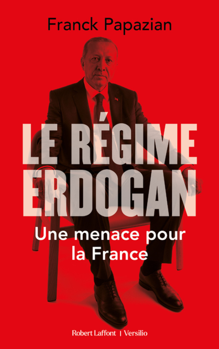 LE REGIME D'ERDOGAN - PAPAZIAN FRANCK - R LAFF VERSILIO