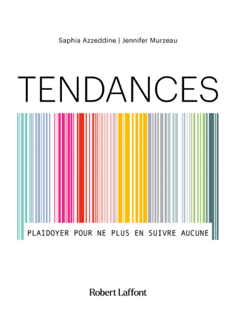 TENDANCES - MURZEAU/AZZEDDINE - ROBERT LAFFONT