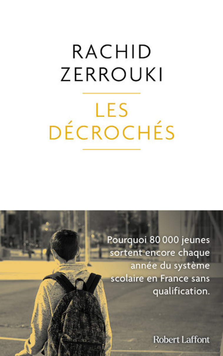 LES DECROCHES - ZERROUKI RACHID - ROBERT LAFFONT