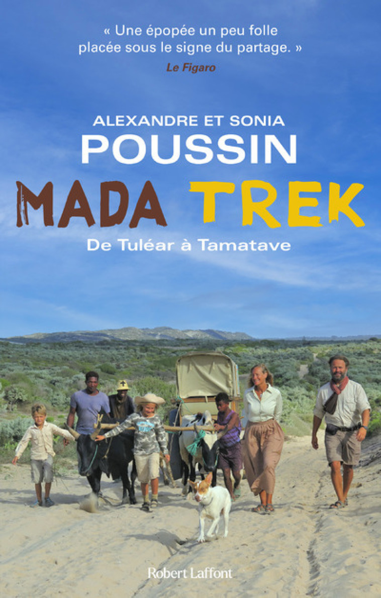 MADATREK - DE TULEAR A TAMATAVE - POUSSIN - ROBERT LAFFONT