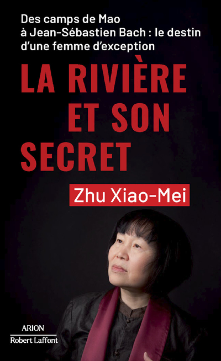 LA RIVIERE ET SON SECRET - XIAO-MEI ZHU - ROBERT LAFFONT