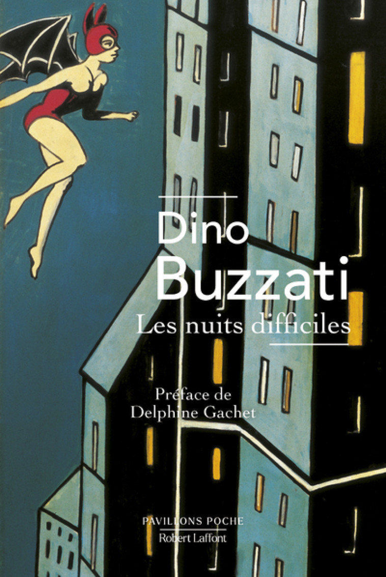 LES NUITS DIFFICILES - BUZZATI DINO - ROBERT LAFFONT