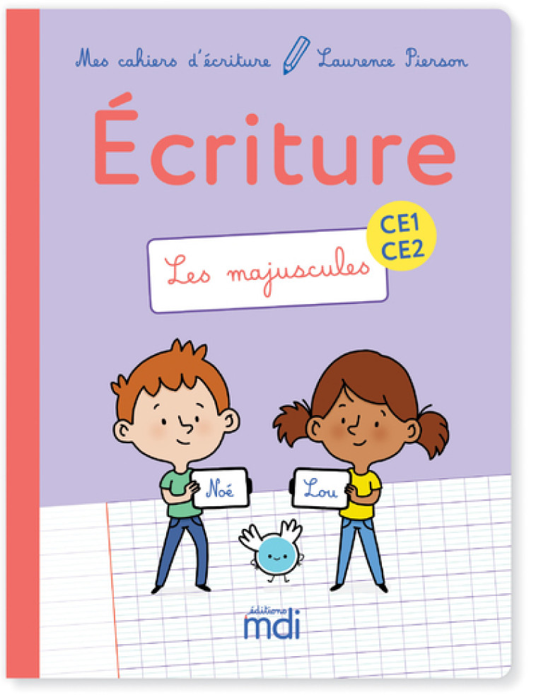 MES CAHIERS D'ECRITURE CE1 CE2 LES MAJUSCULES 2019 - PIERSON LAURENCE - MDI